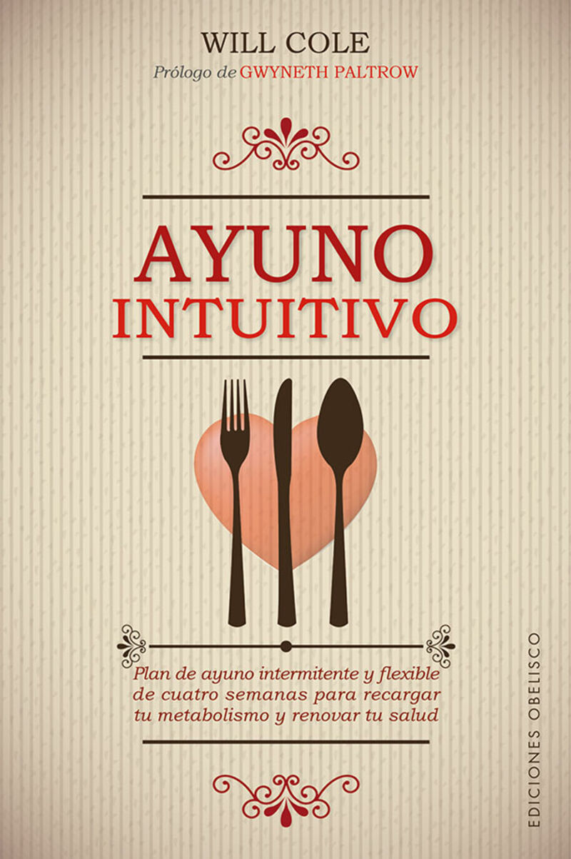 AYUNO INTUITIVO - CON PROLOGO DE GWYNETH PALTROW
