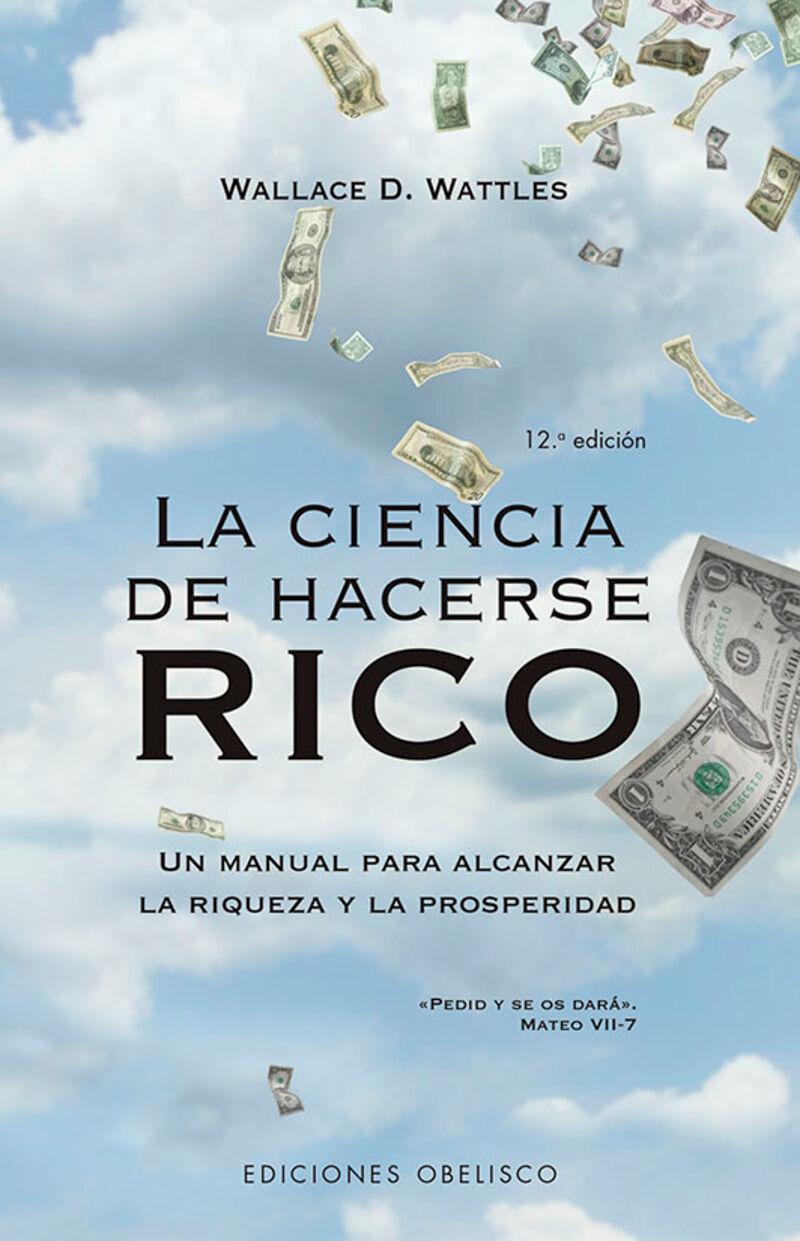 LA CIENCIA DE HACERSE RICO - UN MANUAL PARA ALCANZAR LA RIQUEZA Y LA PROSPERIDAD