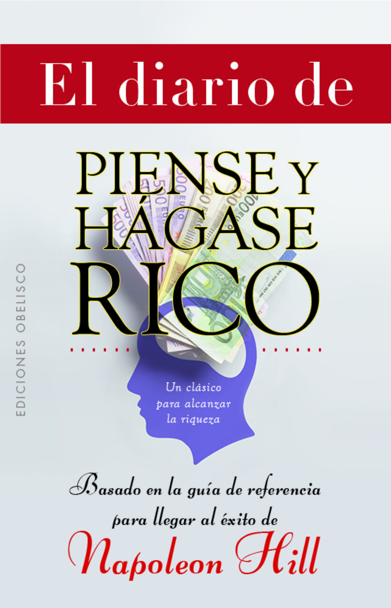 EL DIARIO DE PIENSE Y HAGASE RICO - UN CLASICO PARA ALCANZAR LA RIQUEZA