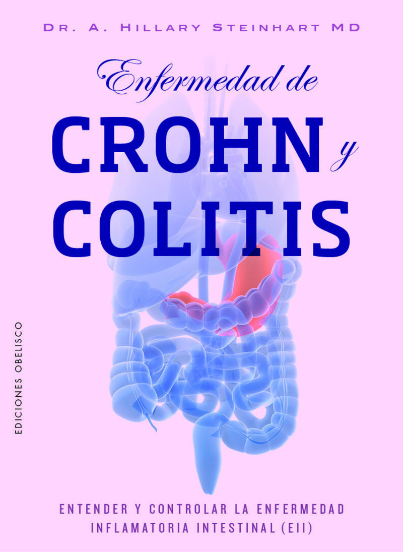 enfermedad de crohn y colitis - entender y controlar la enfermedad inflamatoria intestinal (eii) - Hillary Steinhart
