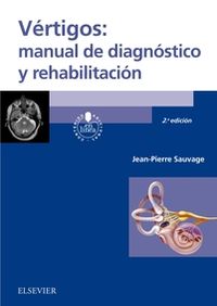 (2 ED) VERTIGOS: MANUAL DE DIAGNOSTICO Y REHABILITACION