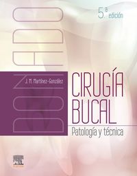 (5 ED) DONADO - CIRUGIA BUCAL - PATOLOGIA Y TECNICA