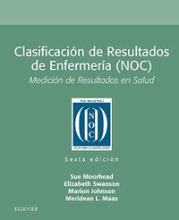(6 ED) CLASIFICACION DE RESULTADOS DE ENFERMERIA (NOC)