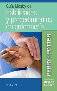 (9 ed) guia mosby de habilidades y procedimientos en enfermeria