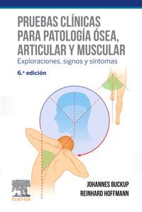(6 ed) pruebas clinicas para patologia osea, articular y muscular - exploraciones, signos y sintomas - Johannes Buckup