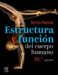 (16 ed) estructura y funcion del cuerpo humano - Kevin T. Patton