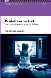 pantalla espectral - las 50 peliculas basicas de fantasmas - Fausto Fernandez