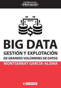 big data - gestion y explotacion de grandes volumenes de datos