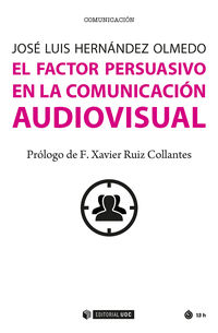 FACTOR PERSUASIVO EN LA COMUNICACION AUDIOVISUAL, EL