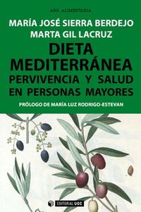dieta mediterranea - pervivencia y salud - Maria Jose Sierra Berdejo / Marta Gil Lacruz