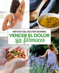 VENCER EL DOLOR SIN FARMACOS - METODO DEL DOCTOR SAGRERA
