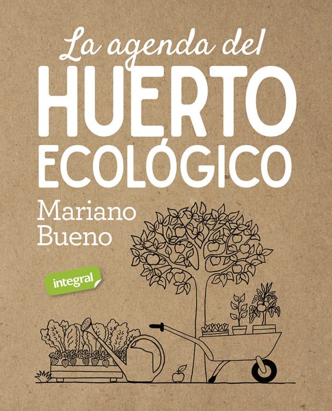 la agenda del huerto ecologico - Mariano Bueno Bosch