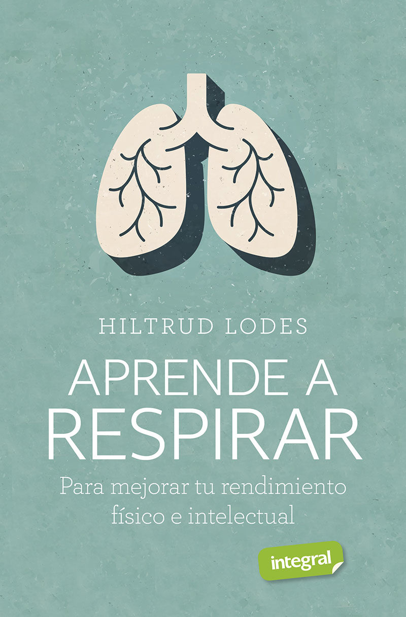 aprende a respirar - Hiltrud Lodes