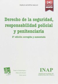 (2ª ED) DERECHO DE LA SEGURIDAD, RESPONSABILIDAD POLICIAL Y PENITENCIARIA