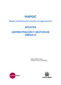 MAPGIC APUNTES ADMINISTRACION Y GESTION DE OBRAS (I)