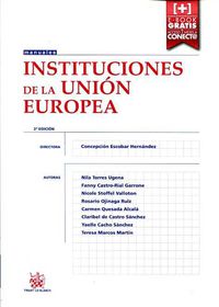 (2 ed) instituciones de la union europea 2015 - Concepcion Escobar Hernandez / Nila Torres Ugena / Fanny Castro Rial Garrone