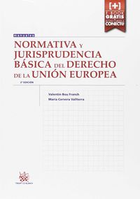 (2 ed) normativa y jurisprudencia basica del derecho de la union europea - Valentin Bou Franch / Maria Cervera Valiterra