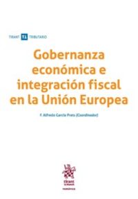 GOBERNANZA ECONOMICA E INTEGRACION FISCAL EN LA UNION EUROPEA