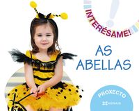 3 anos - as abellas - ¡interesame! - Laura Anguiano Jabato / Raquel Caro Roldan / Maria Vega Leganes Garcia