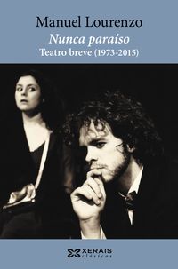 NUNCA PARAISO - TEATRO BREVE (1973-2015)