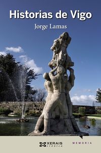 historias de vigo (gallego) - Jorge Lamas