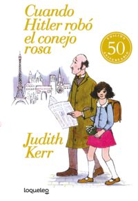cuando hitler robo el conejo rosa (ed. 50 aniversario) - Judith Kerr