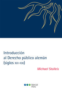 introduccion al derecho publico aleman (siglos xvi-xxi) - Michael Stolleis