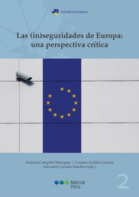 (in) seguridades de europa, las: una perspectiva critica - Antonio Campillo Meseguer / Salvador Cayuela Sanchez / Carmen Guillen Lorente