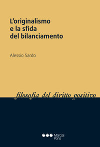 l'originalismo e la sfida del bilanciamento - Alessio Sardo