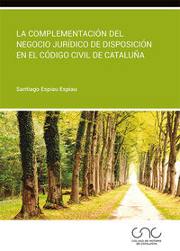 complementacion del negocio juridico de disposicion en el c - Santiago Espiau Espiau