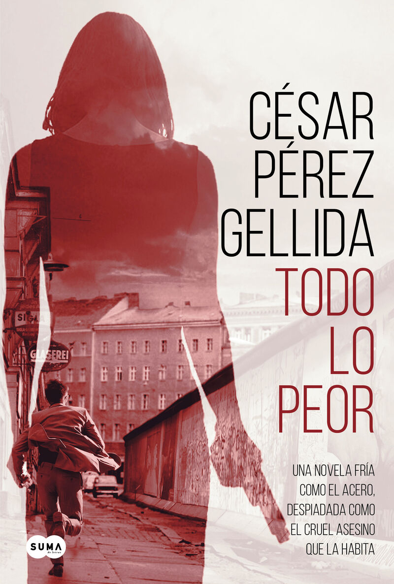 todo lo peor - Cesar Perez Gellida