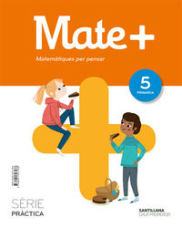 ep 5 - matematiques (cat) - matem+ - practica - matematiques per pensar