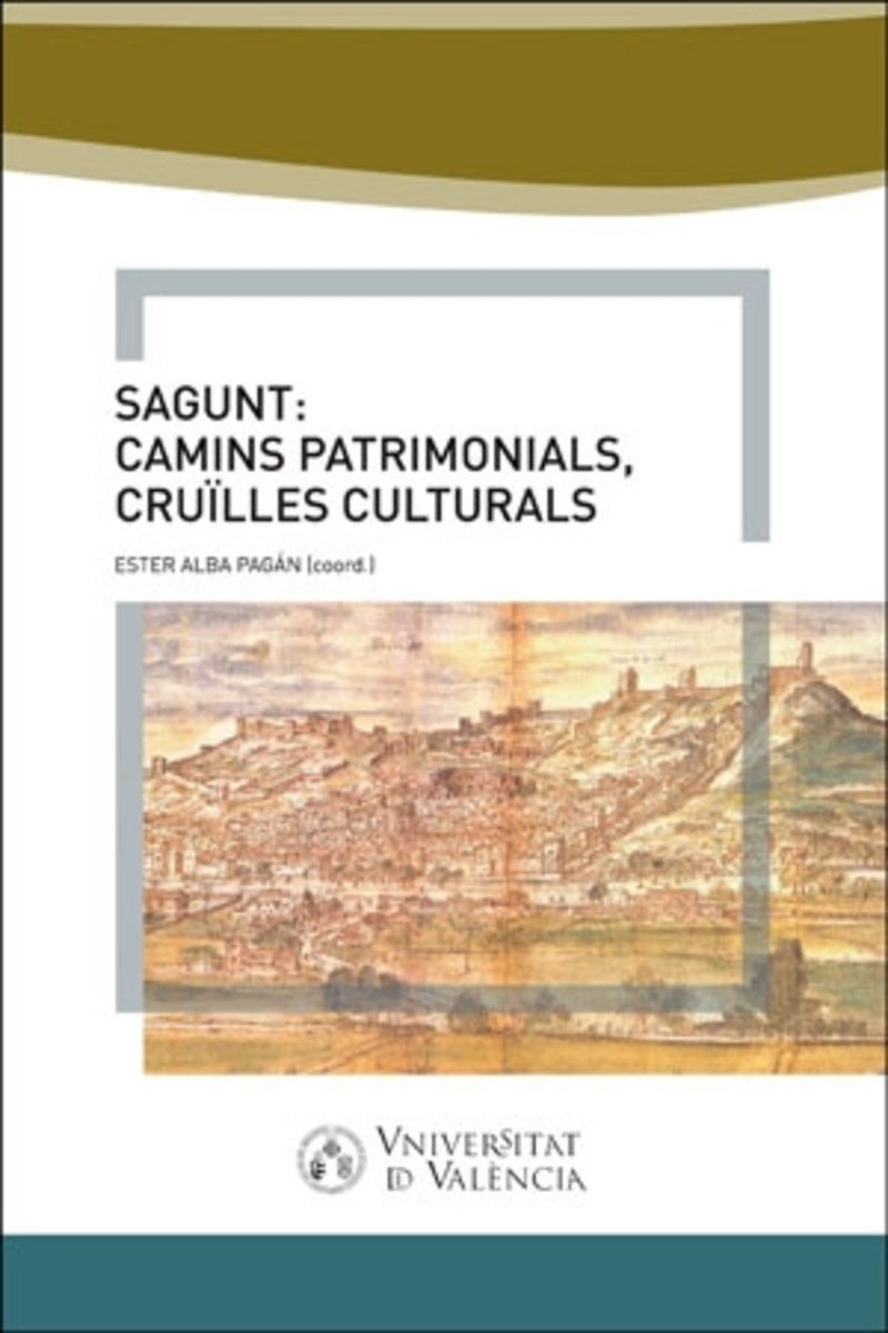 sagunt - camins patrimonial, cruilles culturals - Ester Alba Pagan (coord. )