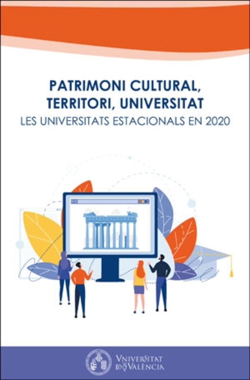 PATRIMONI CULTURAL, TERRITORI, UNIVERSITAT - LES UNIVERSITATS ESTACIONALS EN 2020