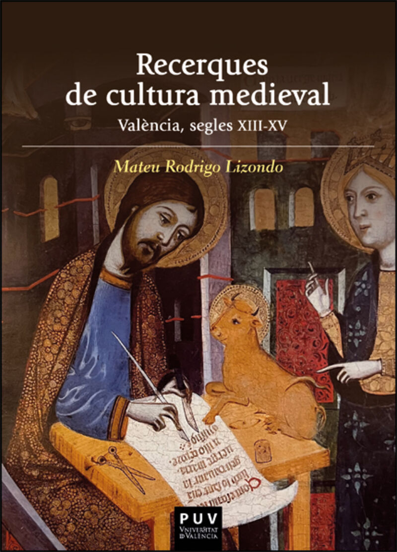 recerques de cultura medieval - valencia, segles xiii-xv - Mateu Rodrigo Lizondo