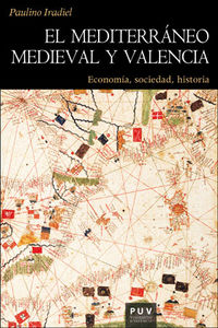 mediterraneo medieval y valencia, el - economia, sociedad, historia