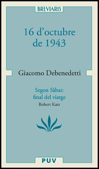 16 d'octubre de 1943 i segon sabbath: final de viatge - Giacomo Debenedetti / Robert Katz