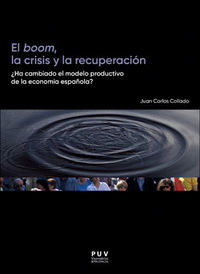 La Crisis Y La Recuperacion, El boom - Juan Carlos Collado