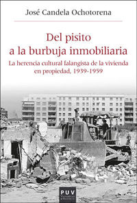 del pisito a la burbuja inmobiliaria - la herencia cultural falangista de la vivienda en propiedad (1939-1959) - Jose Candela Ochotorena