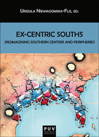 ex-centric souths - (re) imagining southern centers and peripheries