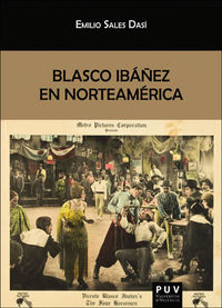 blasco ibañez en norteamerica - Emilio Sales Dasi