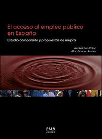 acceso al empleo publico en españa, el - estudio comparado y propuestas de mejora - Alba Soriano Arnanz / Andres Boix Palop