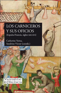 carniceros y sus oficios, los - (españa-francia, ss. xiii-xvi)