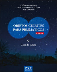 (2 ed) objetos celestes para prismaticos - Jose Bosch Bailach / Mercedes Bartual Lazaro / Ivan Dragoev