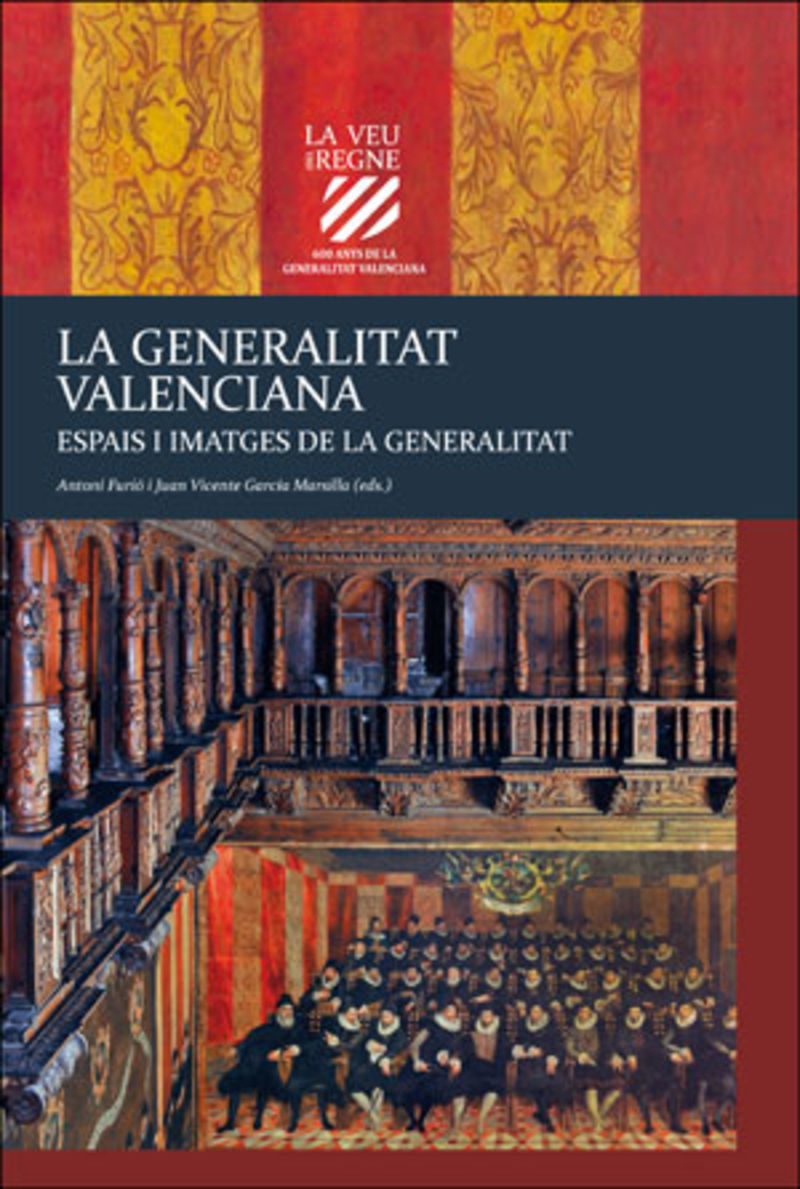 LA GENERALITAT VALENCIANA III - ESPAIS I IMATGES DE LA GENERALITAT