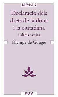 declaracio dels drets de la dona i la ciutadana - i altres escrits - Olympe De Gouges