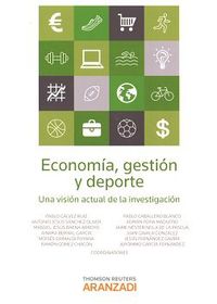economia, gestion y deporte de una vision actual de la investigacion - Jeronimo Garcia Fernandez / Jesus Fernandez Gavira