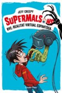 supermalsons 2 - rve: realitat virtual espantosa - Jeff Creepy