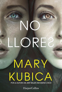 no llores - Mary Kubica