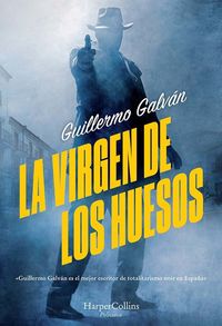 La virgen de los huesos - Guillermo Galvan